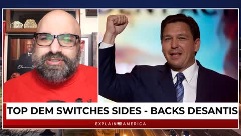 Top Democrat Trashes Party - Joins With DeSantis