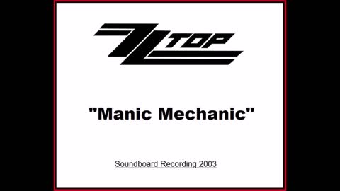 ZZ Top - Manic Mechanic (Live in Camden, New Jersey 2003) Soundboard