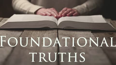 Foundational Truths part 1 - God's Love