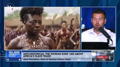 Jack Posobiec recounts the truthful history of the Dahomey after the anti-historical movie "The Woman King" lied about Africa’s slave trade in order to fit the left’s current narrative