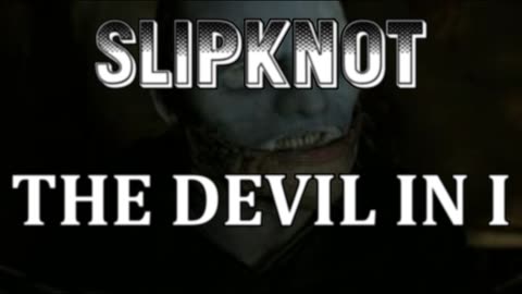 🎵 SLIPKNOT - THE DEVIL IN I (LYRICS)