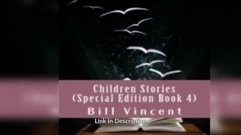 Children Stories (Special Edition Book 4) By: Bill Vincent
