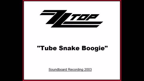 ZZ Top - Tube Snake Boogie (Live in Camden, New Jersey 2003) Soundboard