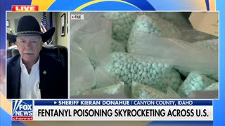 Idaho Sheriff Describes Fentanyl Crisis Across The Country From Mexico