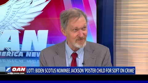 John Lott: Biden Supreme Court nominee Jackson 'poster child for soft on crime'