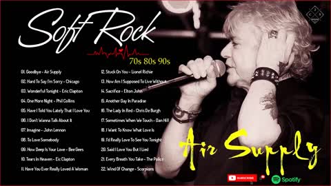 Greatest Soft Rock Songs 70's 80's 90's Air Supply, Bee Gees, Scorpions, John Lennon