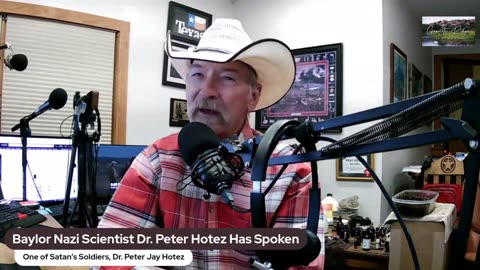 Baylor Nazi Scientist Dr. Peter Hotez Has Spoken