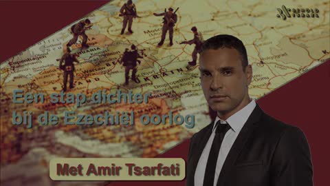 Amir Tsarfati - een stap dichter bij de Ezechiël-oorlog