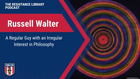 Russell Walter: A Regular Guy with an Irregular Interest in Philosophy