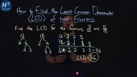 How to Find the Least Common Denominator LCD of Two Fractions | 7/12 and 5/18 | Part 1 of 2 | Minute
