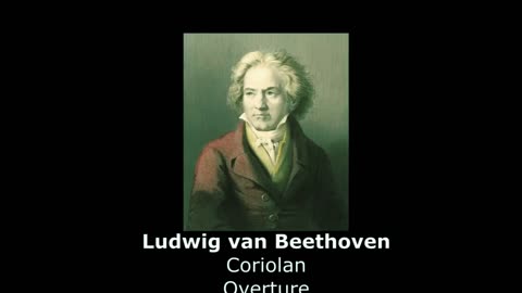 BEETHOVEN - Coriolan Overture Op. 62 - (German: Coriolan-Ouvertüre or Ouvertüre zu Coriolan)