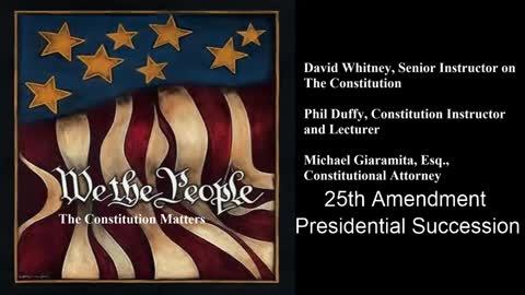 We The People | 25th Amendment