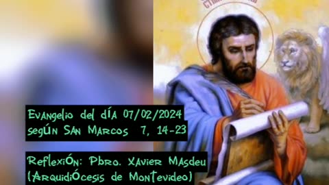 Evangelio del día 07/02/2024 según San Marcos 7, 14-23 - Pbro. Xavier Masdeu