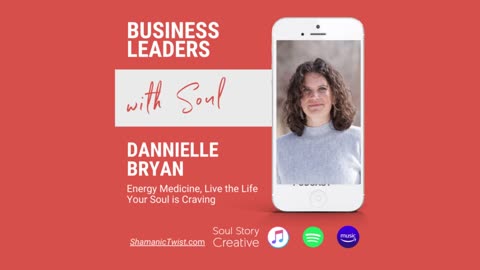 Podcast: Dannielle Bryan, Live the Life Your Soul is Craving
