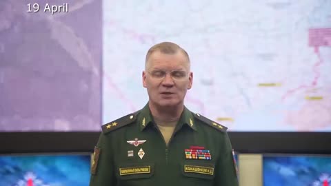 ⚡️🇷🇺🇺🇦 Morning Briefing of The Ministry of Defense of Russia (April 13-April 19, 2024)
