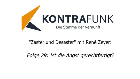 Zaster und Desaster mit René Zeyer - Folge 29: Ist die Angst gerechtfertigt?