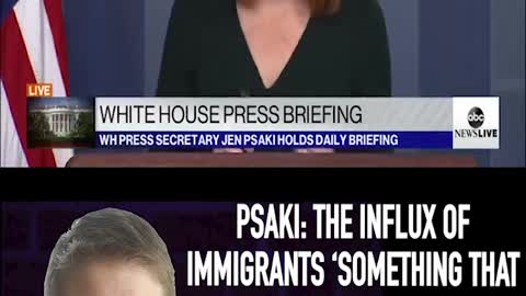 PSAKI: THE INFLUX OF IMMIGRANTS ‘SOMETHING THAT BEGAN DURING AND WAS…EXACERBATED BY THE TRUMP ADMIN’