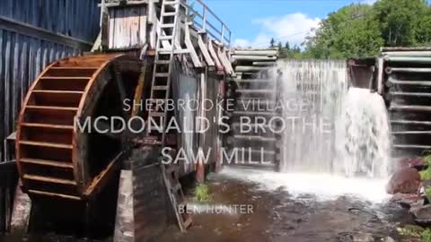 Sherbrooke Village Nova Scotia water wheel Saw Mill