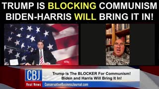 Trump is BLOCKING Communism! Biden-Harris Will Bring It In!