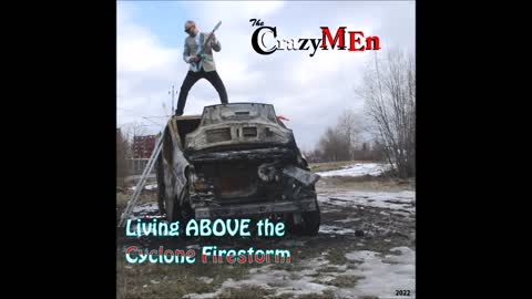 The CrazyMEn -Living ABOVE The Cyclone Firestorm- (432hz) FULL ALBUM 2022