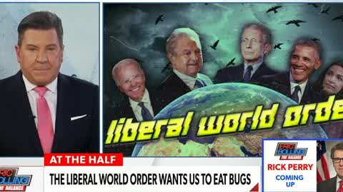 Eric Bolling: STOP TRYING TO MAKE US EAT BUGS! (8/19/2022)