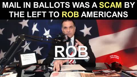 Mail-In Ballots Was a SCAM By the Left to ROB Americans