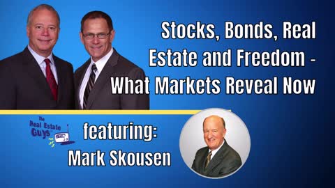 Stocks, Bonds, Real Estate and Freedom - What Markets Reveal Now