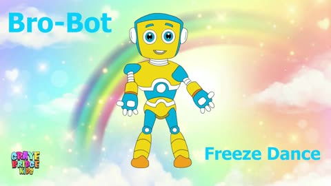 Bro-Bot (Freeze Dance) Audio I Graye Bridge Kids