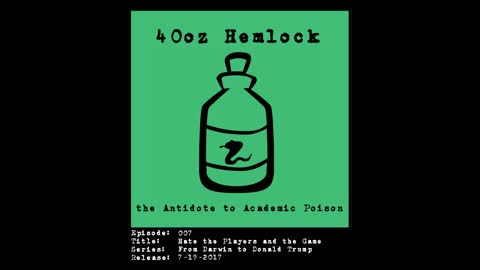 40oz Hemlock - 007 - Hate the Players and the Game