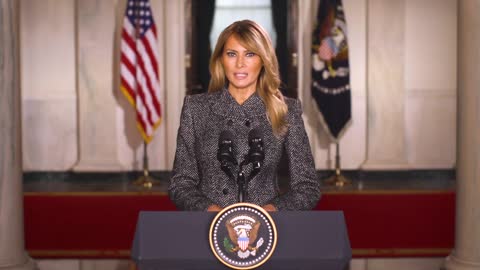 A Message from First Lady Melania Trump •Jan 18, 2021