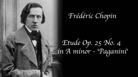 Frédéric Chopin - Etude Op. 25 no. 4 in A minor - 'Paganini'