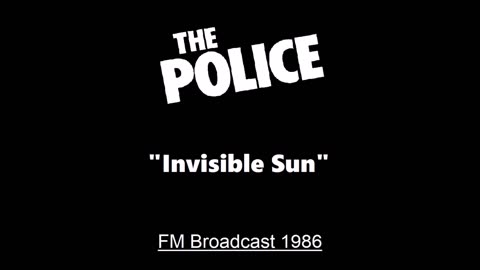 The Police - Invisible Sun (Live in New Jersey 1986) FM Broadcast