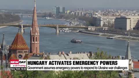 Hungary's government gets emergency powers in wake of Ukraine war