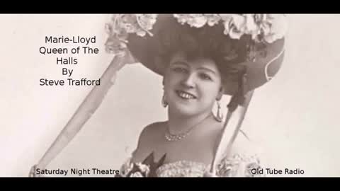 Marie Lloyd Queen of The Halls by Steve Trafford