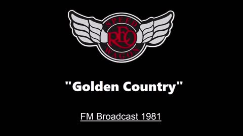 REO Speedwagon - Golden Country (Live in Boston1981) FM Broadcast