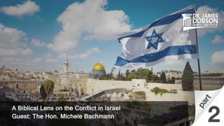 A Biblical Lens on the Conflict in Israel - Part 2 with Guest the Hon. Michele Bachmann