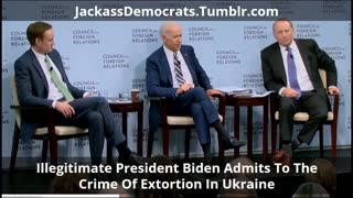 Illegitimate President Biden Caught On Tape Admitting To Extortion In Ukraine