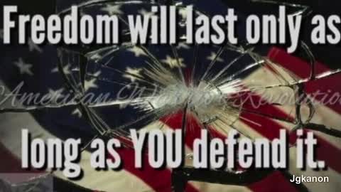 Freedom Will Last Only As Long As You Defend It
