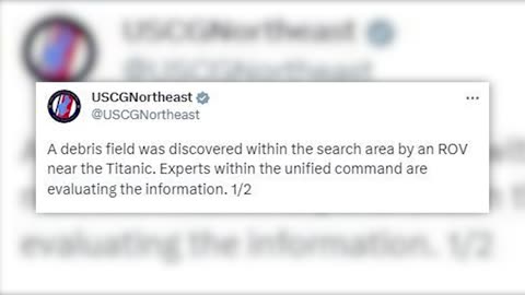 Coast Guard: 'Debris field' discovered in area near Titanic amid search for missing OceanGate sub