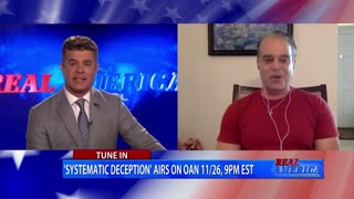 REAL AMERICA -- Dan Ball W/ Film Director, Frank Panico, 'Systematic Deception,' 11/24/21