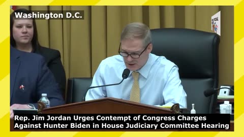 Jim Jordan Urges Contempt of Congress Charges Against Hunter Biden