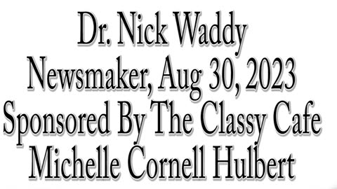 Newsmaker, August 30, 2023, Dr Nick Waddy