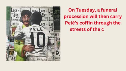 Brazilians bid a final farewell to Pelé