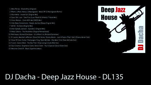 DJ Dacha - Deep Jazz House - DL135 (Jazzy House Mix)
