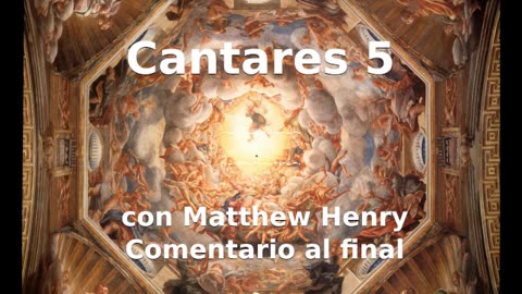 📖🕯 Santa Biblia - Cantares 5 con Matthew Henry Comentario al final.