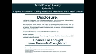 Ep. 5 - Captive Insurance: Turning Insurance Premiums Into a Profit Center