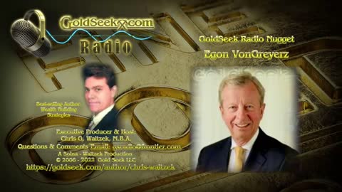 GoldSeek Radio Nugget -- Egon von Greyerz: This is the End of an Era, Sensational End to the Global Bubble