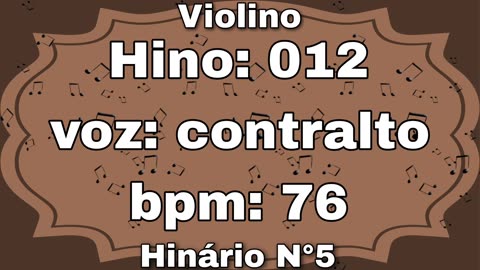 Hino: 012 - Violino: contralto - Hinário N°5 (com metrônomo)