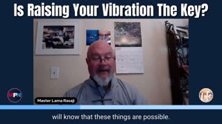 Is Raising Your Vibration the Key?