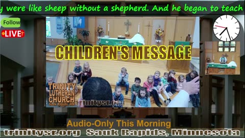 20240512 May 12th Children's Message Trinity Lutheran Sauk Rapids MN